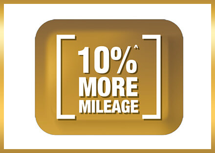 10%^ MORE MILEAGE